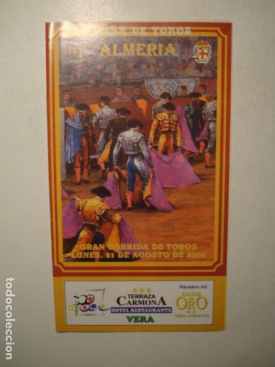 Tauromaquia: PROGRAMA PLAZA TOROS ALMER&Iacute;A LUNES 21 DE AGOSTO 2000 JOSELITO / EUGENIO DE MORA / EL JULI