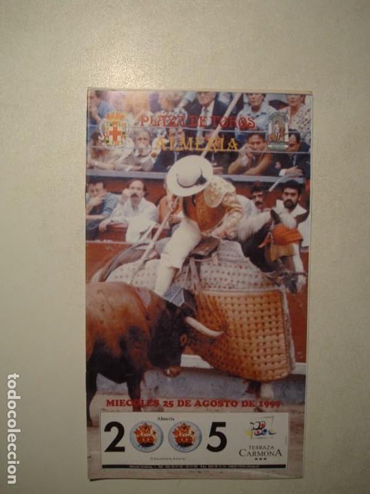 Tauromaquia: PROGRAMA PLAZA TOROS ALMER&Iacute;A MI&Eacute;RCOLES 25 DE AGOSTO 1999 ESPARTACO / ENRIQUE PONCE / MIGUEL ABELL&Aacute;N