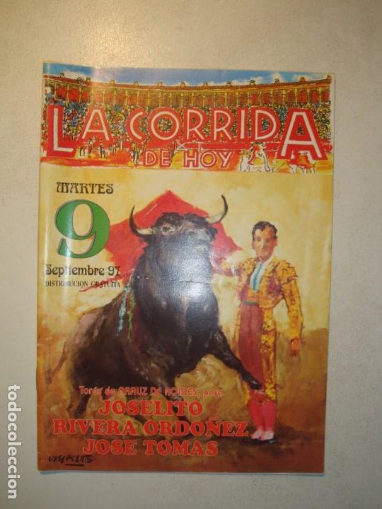 Tauromaquia: LA CORRIDA DE HOY. FERIA DE ALBACETE 9 DE SEPTIEMBRE 1997 - JOSE TOM&Aacute;S / JOSELITO / RIVERA ORDO&Ntilde;EZ