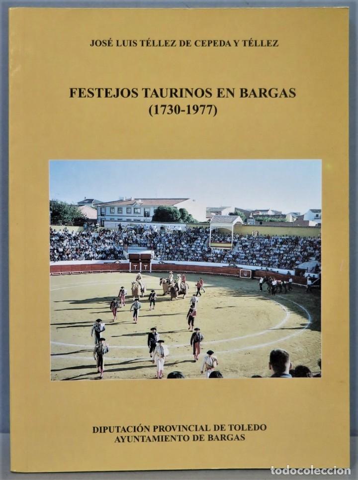 Bullfighting: FESTEJOS TAURINOS EN VARGAS (1730-1977). TELLEZ DE CEPEDA Y TELLEZ