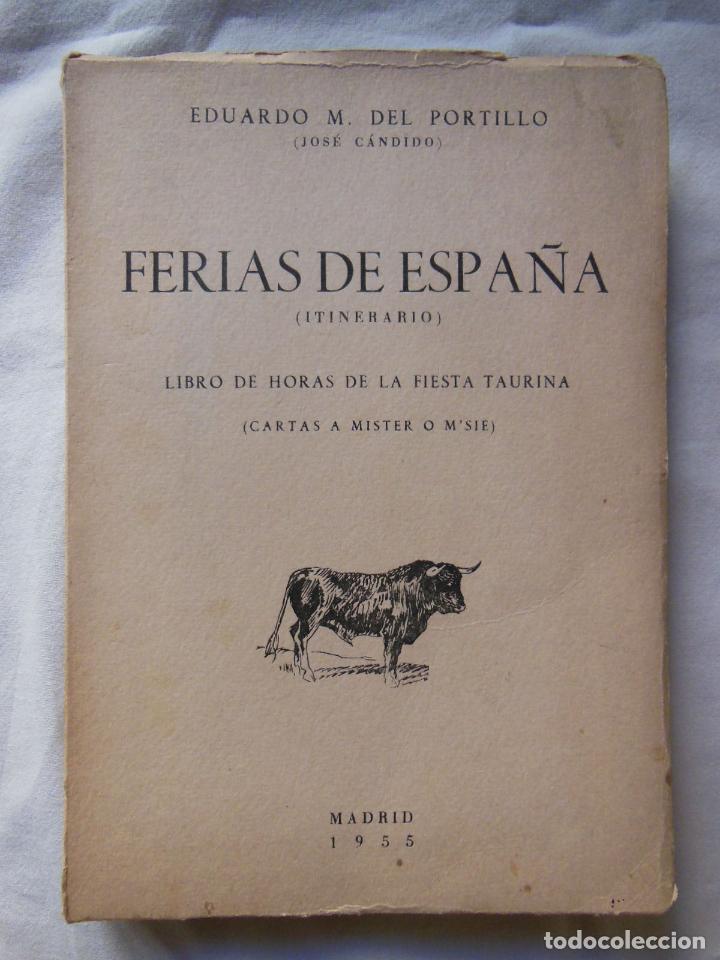 Stierkampf: FERIAS DE ESPA&Ntilde;A (Itinerario) LIBRO DE HORAS DE LA FIESTA TAURINA (Cartas a Mister o M'Sie) 1955