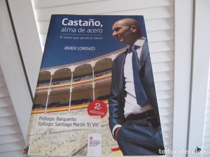 Tauromaquia: CASTA&Ntilde;O ALMA DE ACERO EL TORERO QUE VENCIO EL CANCER JAVIER LORENZO