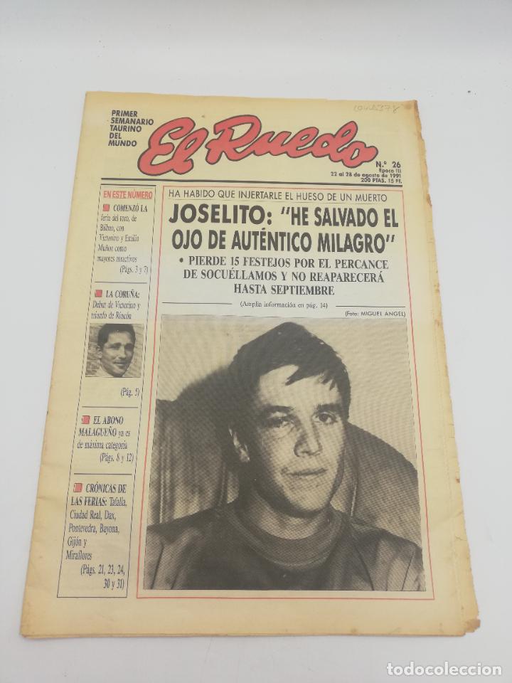 Tauromaquia: REVISTA EL RUEDO. EPOCA III. N&ordm; 26. 1991. PRIMER SEMANARIO TAURINO. JOSELITO, HE SALVADO EL OJO.