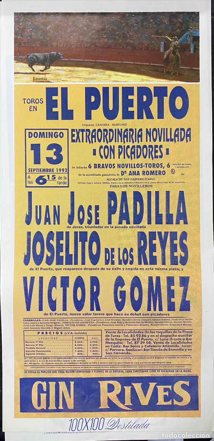 Tauromaquia: CARTEL DE TOROS EN EL PUERTO. A&Ntilde;O 1992. J.J. PADILLA, JOSELITO DE LOS REYES, VICTOR GOMEZ.