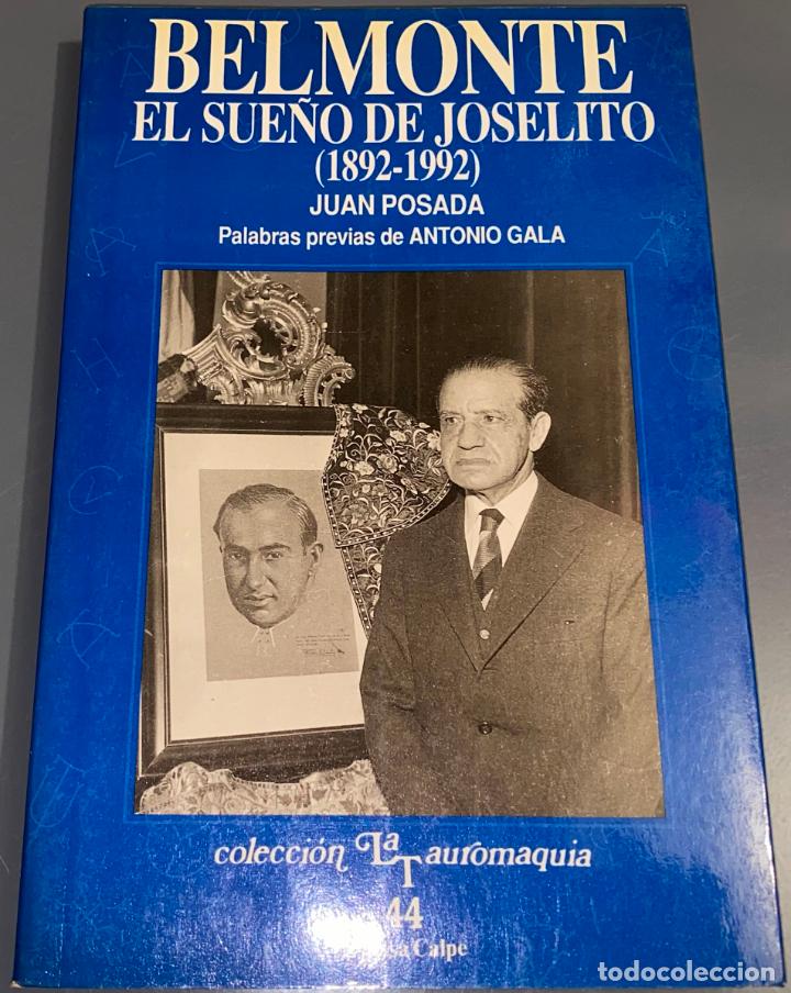 Tauromaquia: Belmonte - El sue&ntilde;o de Joselito - Colecci&oacute;n La Tauromaquia n&ordm; 44 - Espasa Calpe &iexcl;Buen estado!