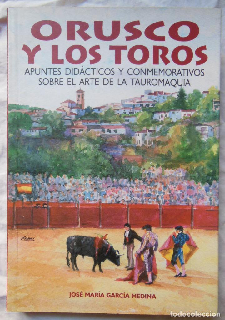 Stierkampf: ORUSCO Y LOS TOROS. Apuntes did&aacute;cticos y conmemorativos sobre el arte de la tauromaqu&iacute;a. 2001