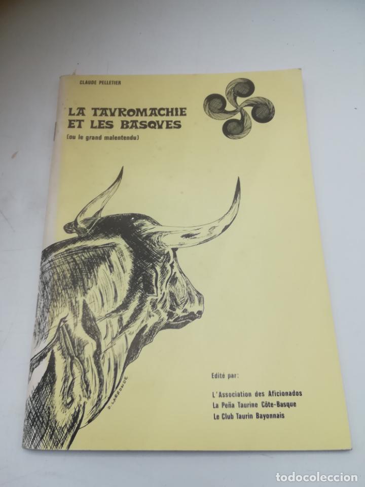Tauromaquia: LA TAUROMACHIE ET LES BASQUES. CLAUDE PELLETIER. 1981. EN FRANC&Eacute;S. 64 P&Aacute;GINAS.