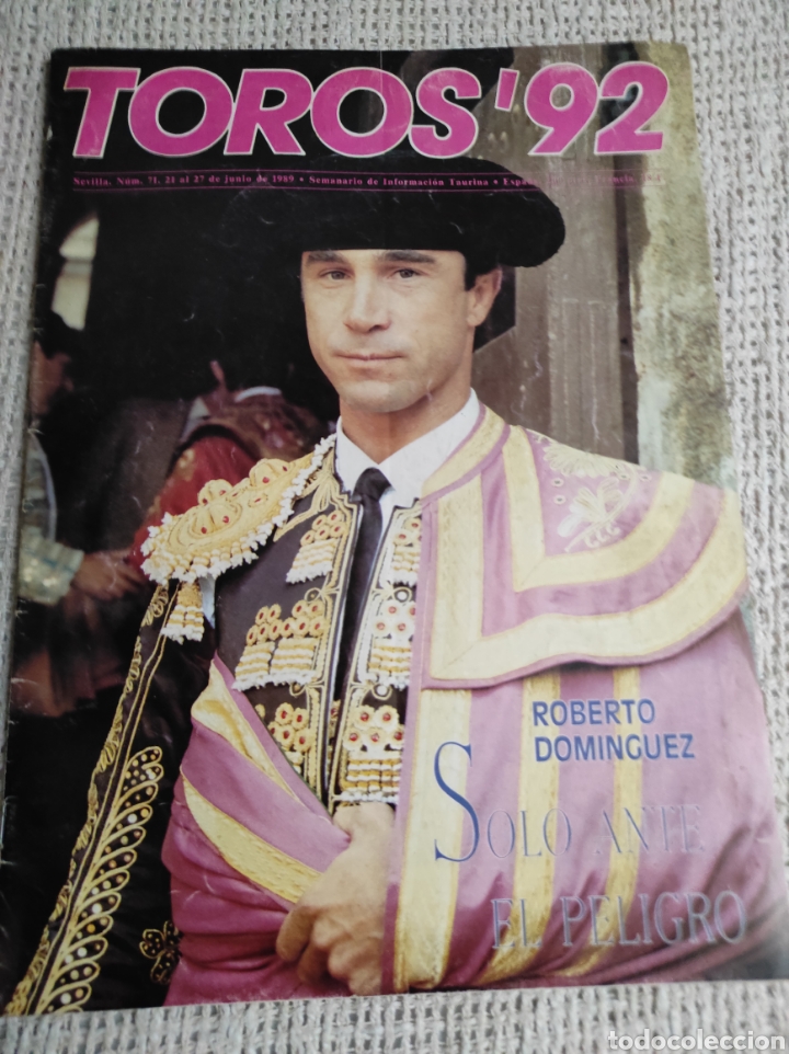 Tauromachia: REVISTA TOROS 92. N&ordm; 71 JUNIO 1989 ROBERTO DOMINGUEZ, SOLO ANTE EL PELIGRO - TAUROMAQUIA