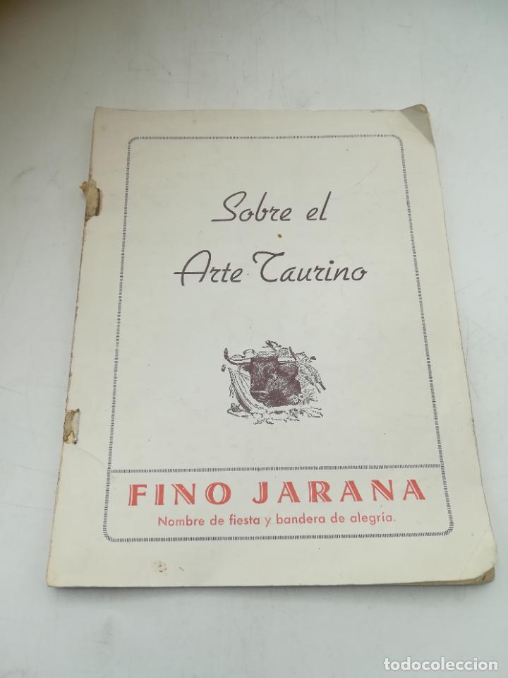 Tauromachia: SOBRE EL ARTE TAURINO. FINO JARANA. TRAJE DE TOREROS, VENDIMIA JEREZANA. VIDA FUTBOLISTICA. VER