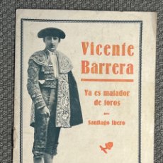 Tauromaquia: TOROS. VICENTE BARRERA. YA ES MATADOR DE TOROS.., POR SANTIAGO IBERO (H.1945?). Lote 306307708