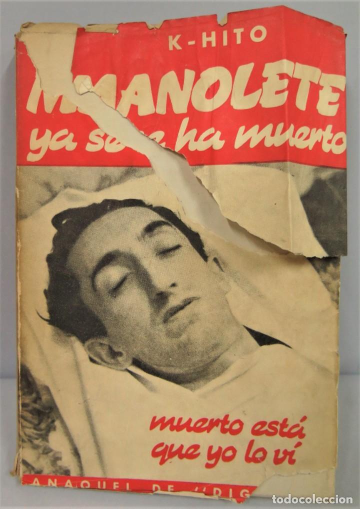 Tauromaquia: MANOLETE YA SE HA MUERTO MUERTO EST&Aacute; QUE YO LO V&Iacute;. K-HITO