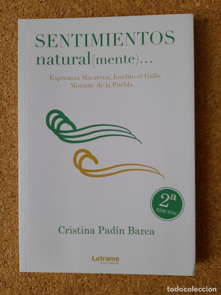 Tauromaquia: Sentimientos, natural (mente)&hellip; Esperanza Macarena, Joselito el Gallo, Morante de la Puebla&hellip;