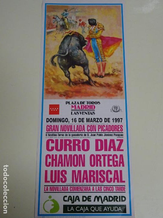 Stierkampf: TAUROMAQUIA CARTEL DE CORRIDA DE TOROS. PLAZA LAS VENTAS MADRID 1997 DIAZ ORTEGA MARISCAL 44CM B326