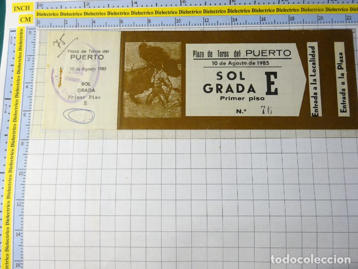 Stierkampf: ENTRADA TICKET TAUROMAQUIA. PLAZA DE TOROS DE PUERTO DE SANTA MAR&Iacute;A C&Aacute;DIZ. 10 AGOSTO 1985