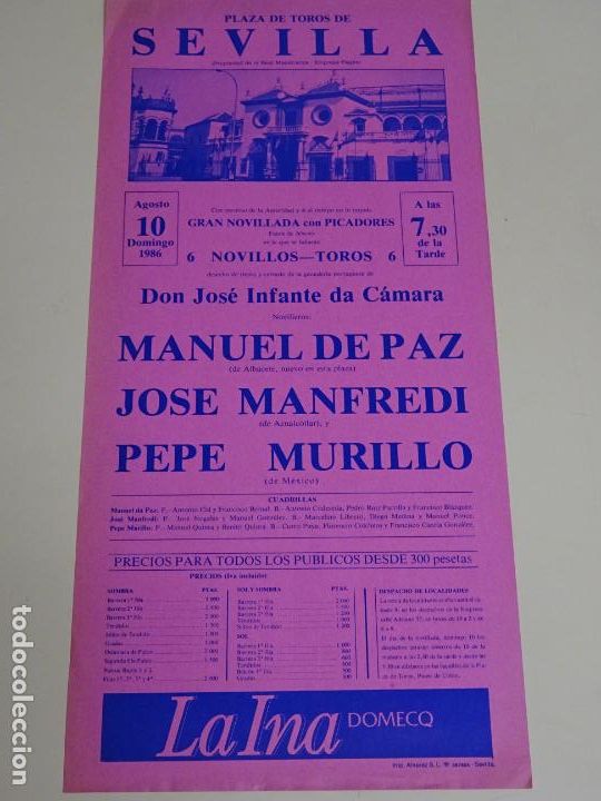 Stierkampf: TAUROMAQUIA CARTEL DE CORRIDA DE TOROS. PLAZA SEVILLA. A&Ntilde;O 1986 DE PAZ, MANFREDI, MURILLO. 43CM B429