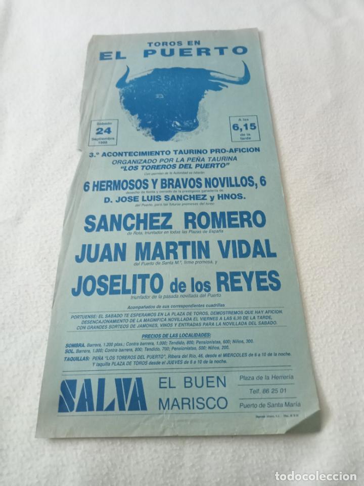Tauromaquia: CARTEL TOROS. EL PUERTO. 1988. SANCHEZ ROMERO, JUAN MARTIN VIDAL, JOSELITO DE LOS REYES. 22 X 44 CM