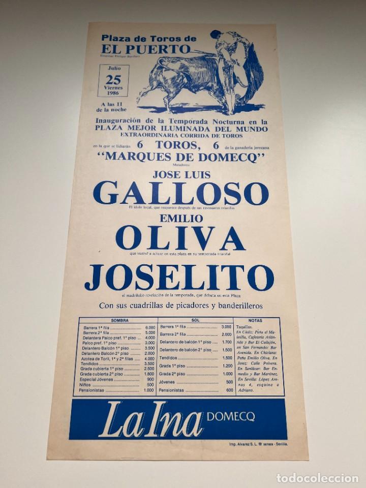 Tauromaquia: CARTEL. PLAZA DE TOROS DE EL PUERTO. 1986. GANADERIA DOMECQ. J.L. GALLOSO. EMILIO OLIVA. JOSELITO