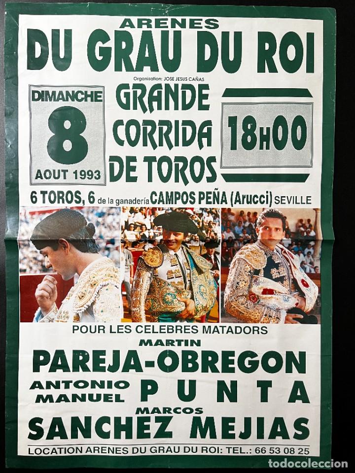 Tauromaquia: CARTEL.TOROS. ARENES DU GRAU DU ROI. FRANCIA, 1993. GANADERIA ARUCCI. PAREJA-OBREGON. PUNTA. MEJIAS