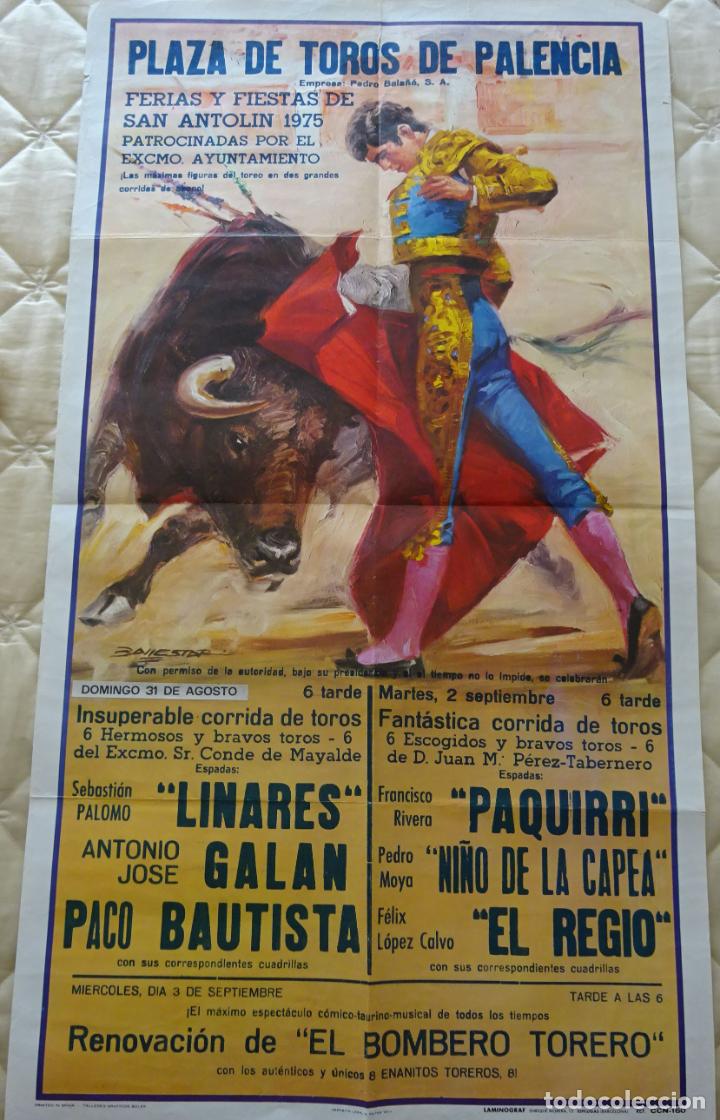 Stierkampf: GRAN CARTEL CORRIDA DE TOROS. TAUROMAQUIA. PALENCIA 1975 LINARES GAL&Aacute;N BAUTISTA PAQUIRRI 96CM 37