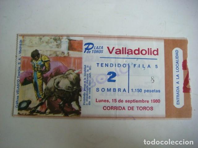 Tauromaquia: ENTRADA DE `PLAZA DE TOROS VALLADOLID LUNES 15 -SEPTIEMBRE-1980,CAJ-N&ordm;-29