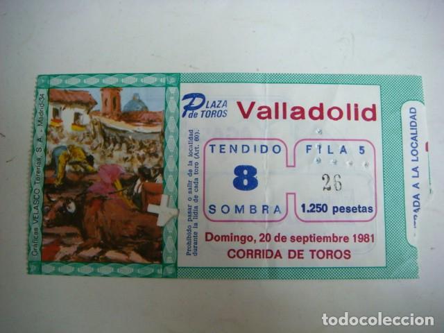 Tauromaquia: ENTRADA DE `PLAZA DE TOROS VALLADOLID DOMINGO -20 -SEPTIEMBRE-1981,CAJ-N&ordm;-29