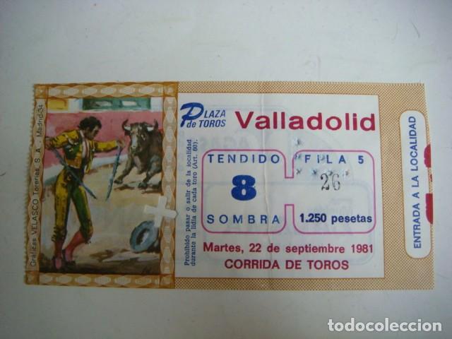Tauromaquia: ENTRADA DE `PLAZA DE TOROS VALLADOLID MARTES -22 -SEPTIEMBRE-1981,CAJ-N&ordm;-29