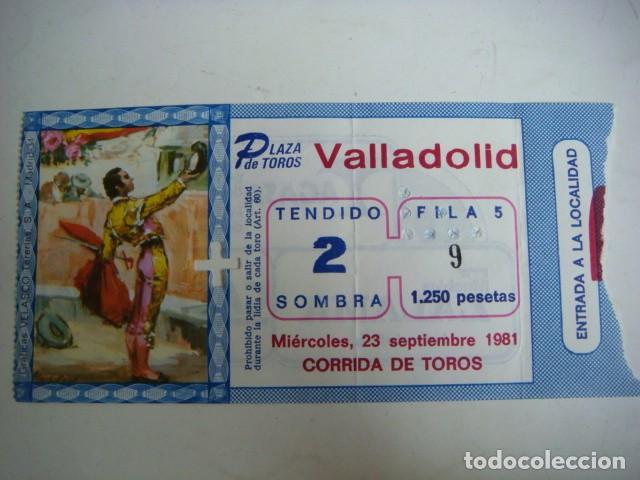 Tauromaquia: ENTRADA DE `PLAZA DE TOROS VALLADOLID MIERCOLES -23 -SEPTIEMBRE-1981,CAJ-N&ordm;-29