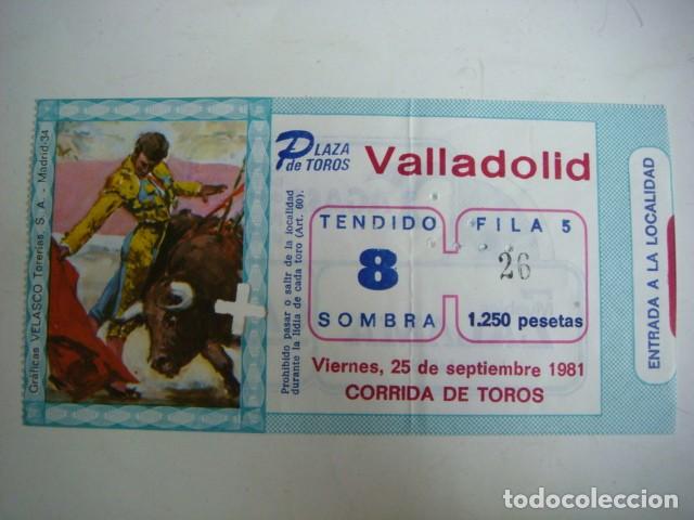 Tauromaquia: ENTRADA DE `PLAZA DE TOROS VALLADOLID VIERNES -25-SEPTIEMBRE-1981,CAJ-N&ordm;-29