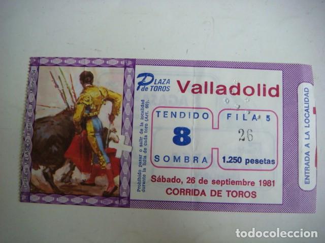 Tauromaquia: ENTRADA DE `PLAZA DE TOROS VALLADOLID SABADO -26-SEPTIEMBRE-1981,CAJ-N&ordm;-29
