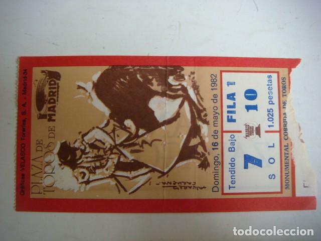 Tauromaquia: ENTRADA DE PLAZA DE TOROS MADRID DOMINGO 16 MAYO 1982,CAJ-N&ordm;-29
