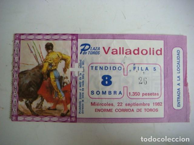 Tauromachie: ENTRADA DE PLAZA DE TOROS VALLADOLID-MIERCOLES-22 -DE SEPTIEMBRE-1982,CAJ-N&ordm;-29