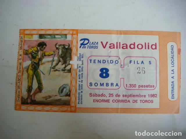 Tauromachie: ENTRADA DE PLAZA DE TOROS VALLADOLID-SABADO-25 -DE SEPTIEMBRE-1982,CAJ-N&ordm;-29