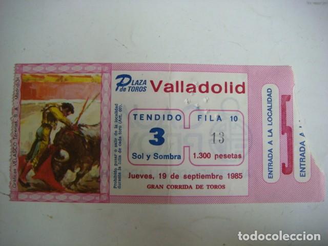 Tauromachie: ENTRADA DE PLAZA DE TOROS VALLADOLID-JUEVES-19 -DE SEPTIEMBRE-1985,CAJ-N&ordm;-29