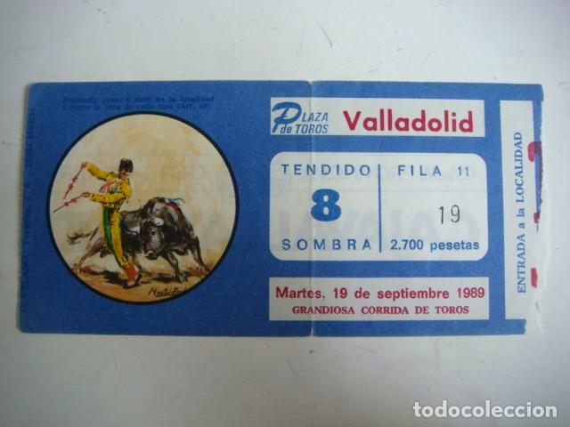 Tauromachie: ENTRADA DE PLAZA DE TOROS VALLADOLID-MARTES-19 -DE SEPTIEMBRE-1989,CAJ-N&ordm;-29