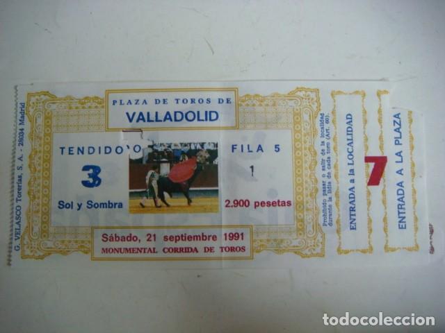 Tauromaquia: ENTRADA DE PLAZA DE TOROS VALLADOLID-SABADO-21-DE SEPTIEMBRE-1991,CAJ-N&ordm;-29
