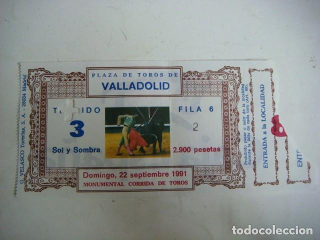 Tauromaquia: ENTRADA DE PLAZA DE TOROS VALLADOLID-DOMINGO-22-DE SEPTIEMBRE-1991,CAJ-N&ordm;-29