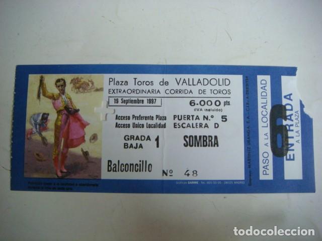 Tauromaquia: ENTRADA DE PLAZA DE TOROS VALLADOLID-19-DE SEPTIEMBRE-1997,CAJ-N&ordm;-29