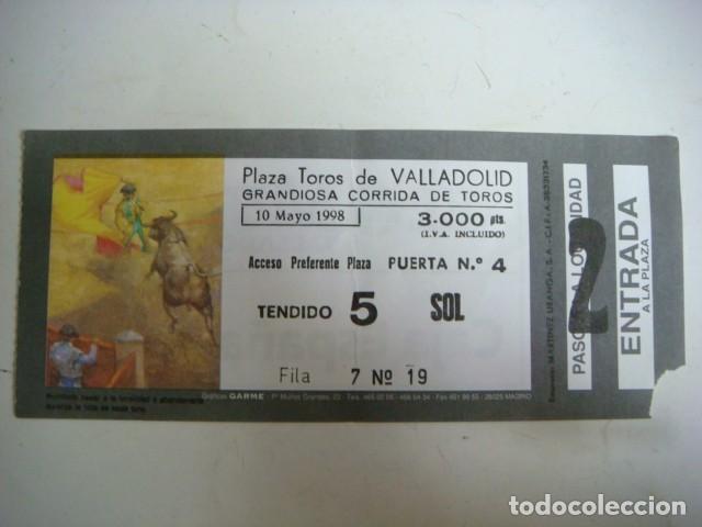 Tauromaquia: ENTRADA DE PLAZA DE TOROS VALLADOLID-10-DE MAYO-1998,CAJ-N&ordm;-29