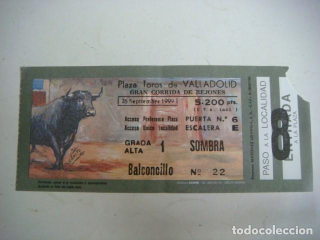 Tauromaquia: ENTRADA DE PLAZA DE TOROS VALLADOLID-26-DE-SEPTIEMBRE-1999,CAJ-N&ordm;-29