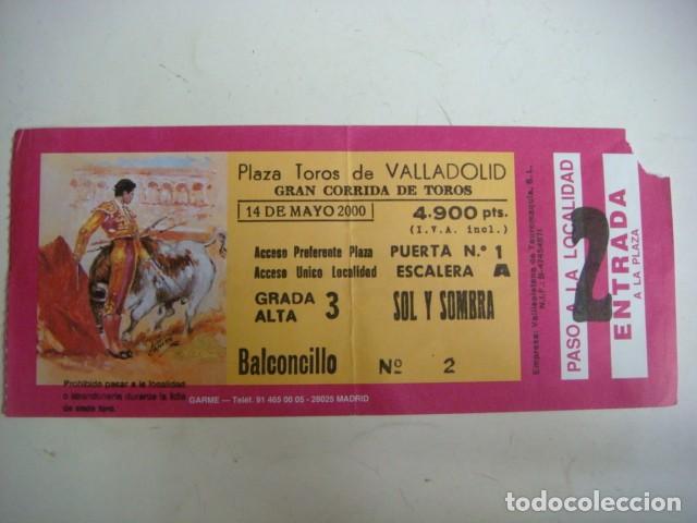 Tauromaquia: ENTRADA DE PLAZA DE TOROS VALLADOLID-14-DE-MAYO-2000,CAJ-N&ordm;-29