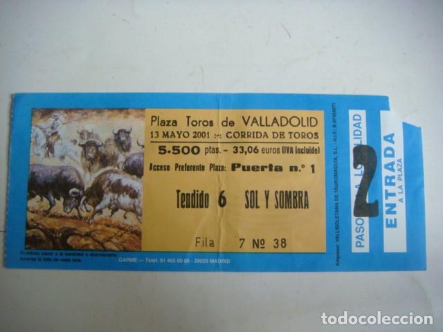 Tauromaquia: ENTRADA DE PLAZA DE TOROS VALLADOLID-13-DE-MAYO-2001,CAJ-N&ordm;-29