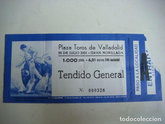Tauromaquia: ENTRADA DE PLAZA DE TOROS VALLADOLID-20-DE-JULIO-2001,CAJ-N&ordm;-29