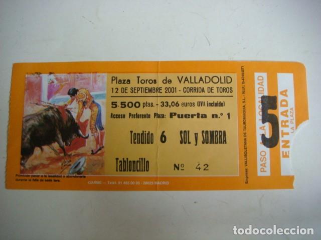 Tauromaquia: ENTRADA DE PLAZA DE TOROS VALLADOLID-12-DE-SEPTIEMBRE-2001,CAJ-N&ordm;-29