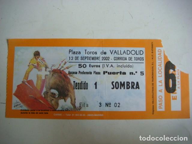 Tauromaquia: ENTRADA DE PLAZA DE TOROS VALLADOLID-12-DE-SEPTIEMBRE-2002,CAJ-N&ordm;-29