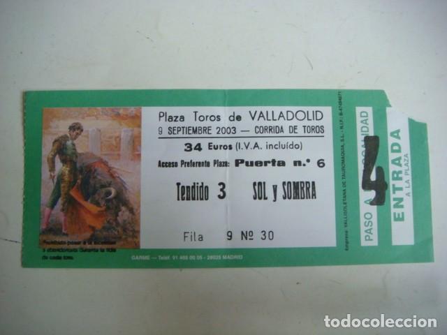 Tauromaquia: ENTRADA DE PLAZA DE TOROS VALLADOLID-9-DE-SEPTIEMBRE-2003,CAJ-N&ordm;-29