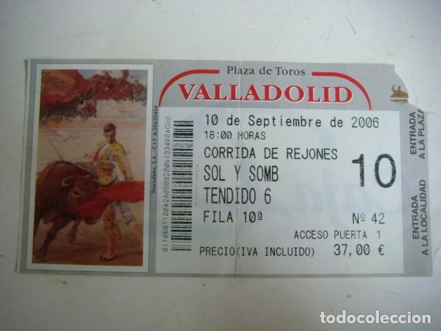 Tauromaquia: ENTRADA DE PLAZA DE TOROS VALLADOLID-10-DE-SEPTIEMBRE-2006,CAJ-N&ordm;-29