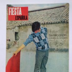 Tauromaquia: REVISTA FIESTA ESPAÑOLA Nº 324. AÑO VI. 5 DE SEPTIEMBRE DE 1967. PALOMO LINARES. TOROS. TDKR76