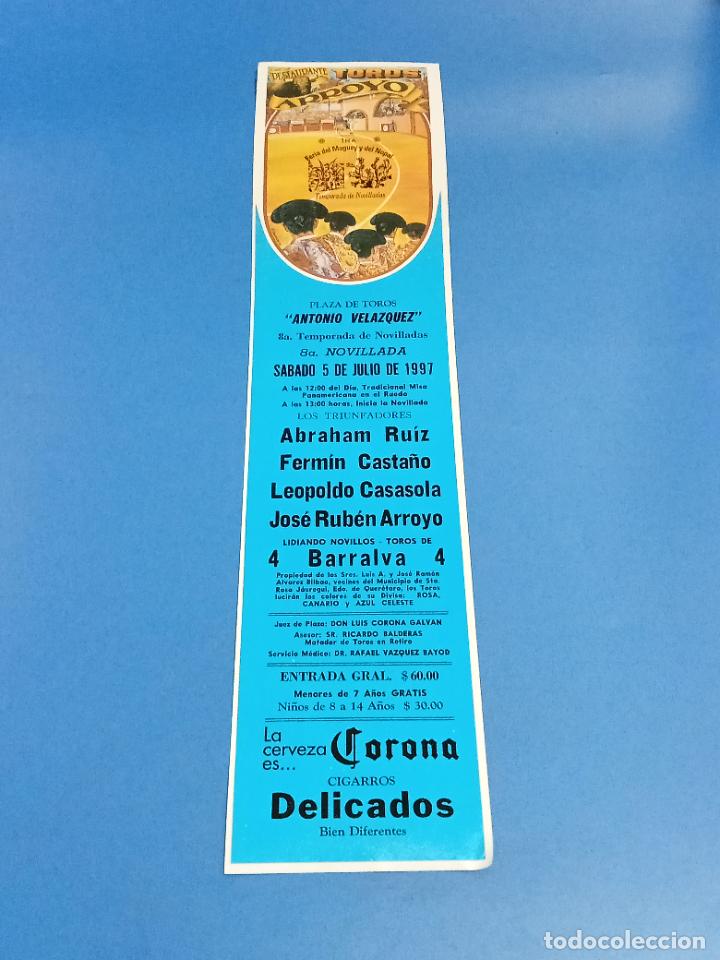Tauromaquia: CARTEL TOROS. PLAZA ANTONIO VELAZQUEZ. MEXICO. ABRAHAM RU&Iacute;Z, CASTA&Ntilde;O, CASASOLA, ARROYO. 11 X 47