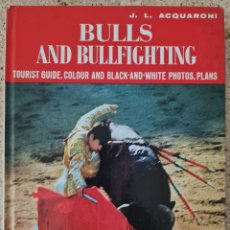 Tauromaquia: LIBRO - BULLS AND BULLFIGHTING - J.L. ACQUARONI 1972 (INGLES). Lote 348729824