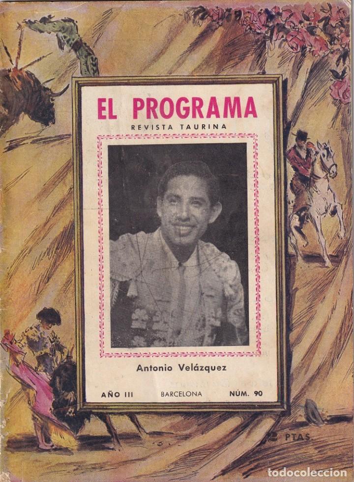 Tauromaquia: El Programa A&ntilde;o III 1955 N&uacute;m. 90 Barcelona - Revista taurina / Antonio Vel&aacute;zquez